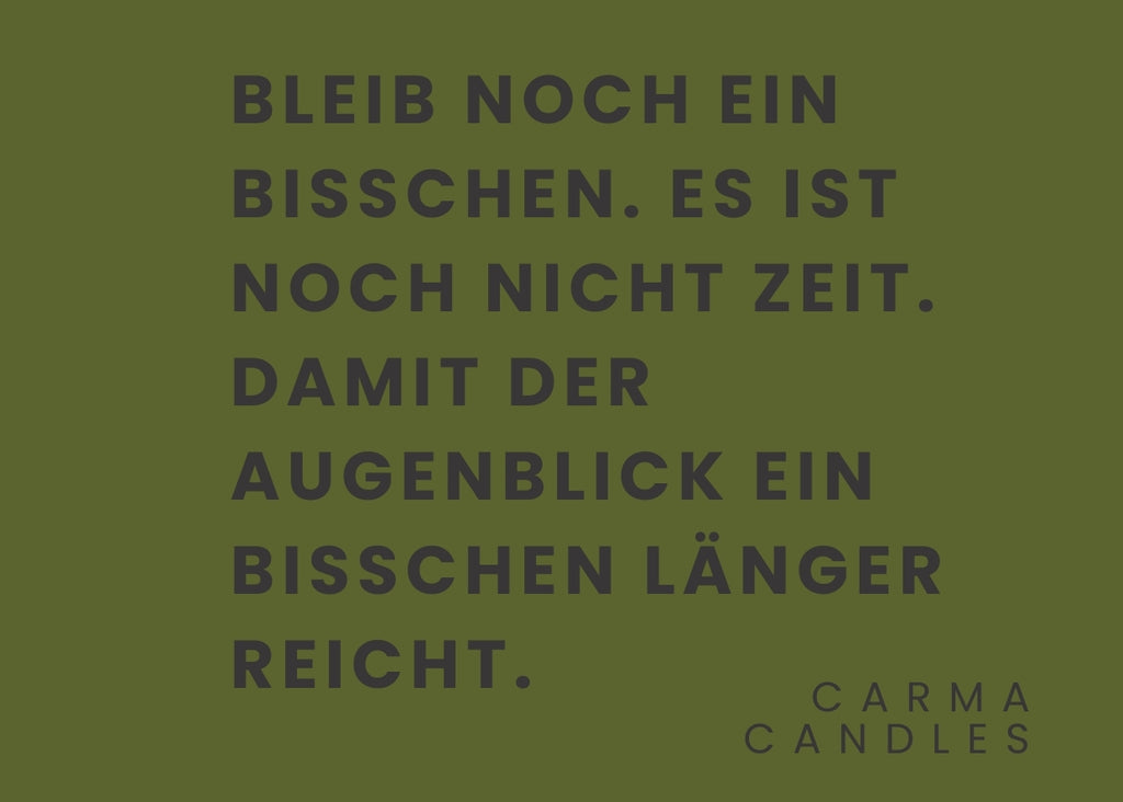 Duftkerze BLEIB NOCH EIN BISSCHEN The Carma Club