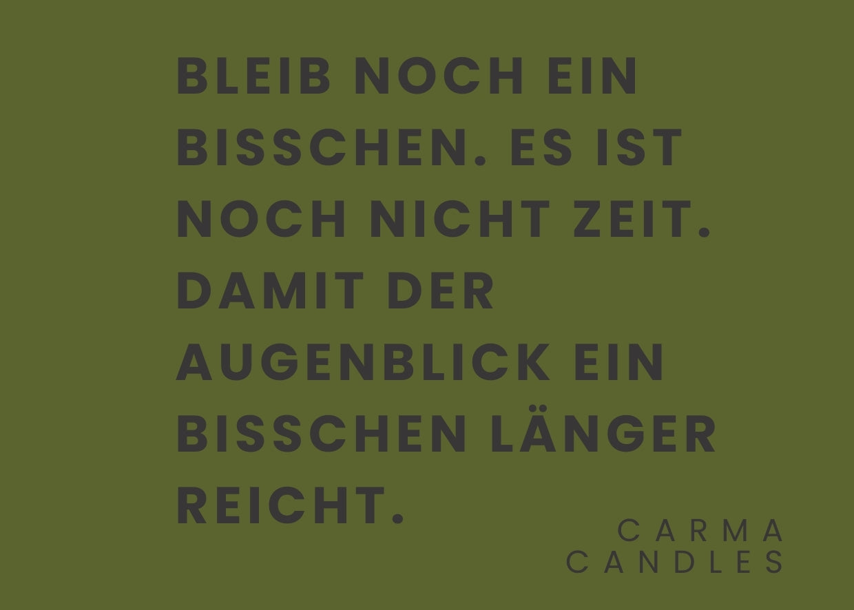 Duftkerze BLEIB NOCH EIN BISSCHEN The Carma Club